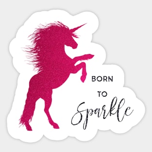 Born to sparkle Sticker